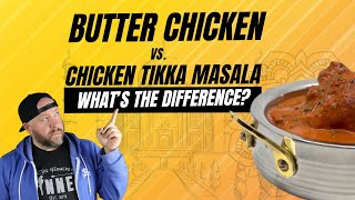 Butter Chicken vs Chicken Tikka Masala: What IS the Difference? What Is Indian? 🇮🇳