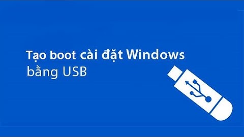 Hướng dẫn tạo USB boot cài Windows 7/8.1/10 đơn giản bằng Ultra ISO