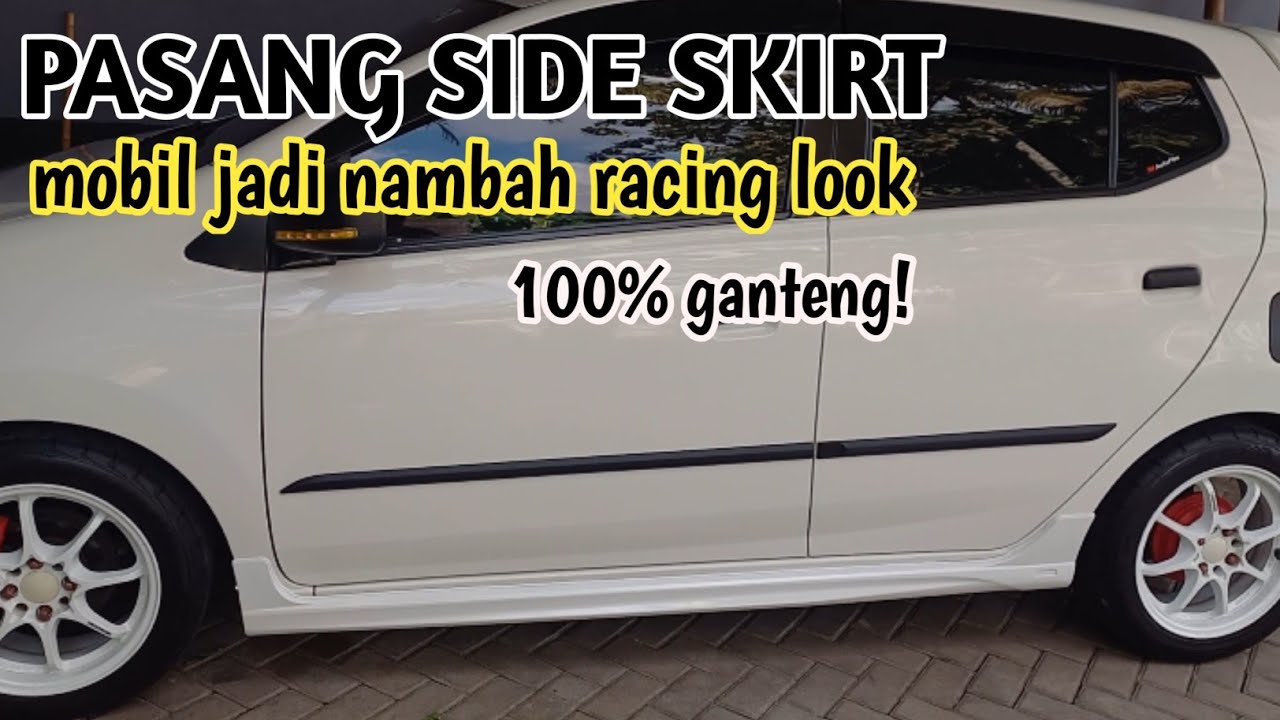 CARA MUDAH PASANG SIDE SKIRT SENDIRI | AGYA AYLA