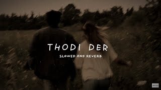 Download Lagu THODI DER - (SLOWED + REVERB) - LOFI SONG MP3 Download Lagu THODI DER - (SLOWED + REVERB) - LOFI SONG MP3