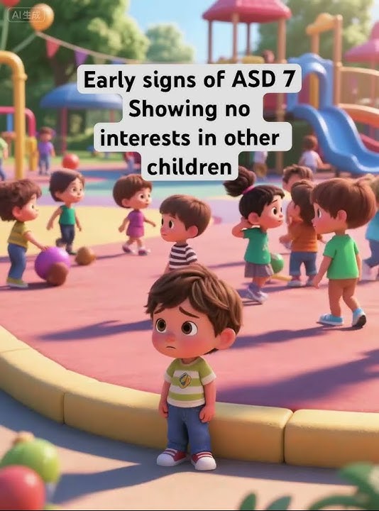 Early Signs of ASD Autism Spectrum Disorder 7/20