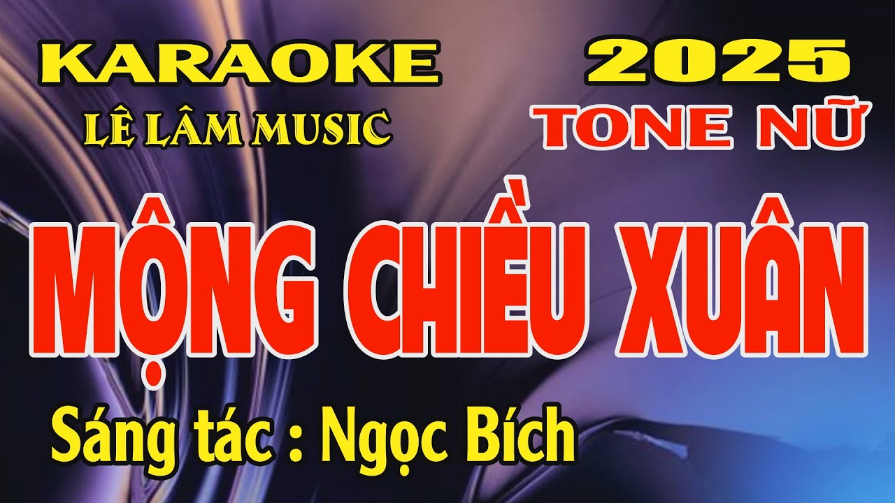 Karaoke Mộng Chiều Xuân Tone Nữ ( F# ) Lê Lâm Music