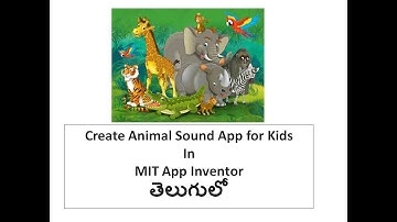 How to create Educational Animals Sounds App in MIT App Inventor