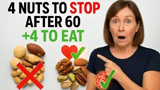 Stop Eating These 4 Nuts After 60 — Eat These 4 Instead to Protect Your Heart & Brain