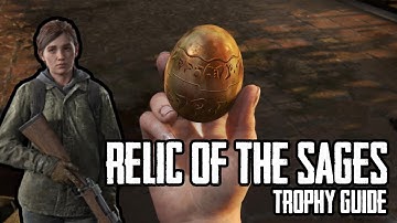 "Relic of the Sages" Trophy Guide - The Last of Us™ Part II