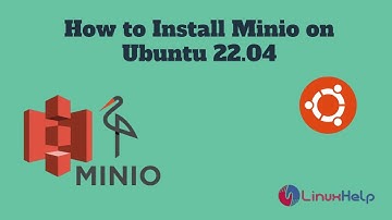 How to Install MinIO on Ubuntu 22.04