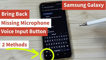 2 Ways to Bring Back Missing Microphone Voice Input Button in Samsung Keyboard