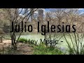 مهلا موسيقى رائعة خوليو اكليسياس Hey Music Julio Iglesias 