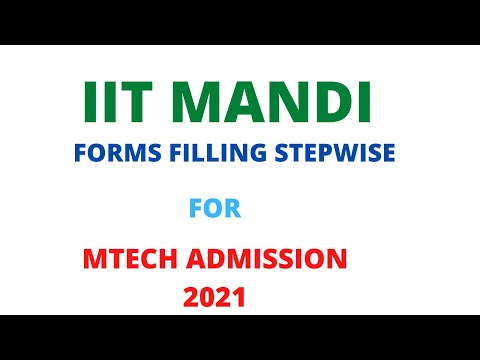 IIT MANDI  FORMS FILLING STEP WISE FOR MTECH 2021