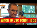 When Should You Use and When To NOT Use Teflon Tape On Your Plumbing Water Connections