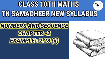 Numbers & Sequence example:2.28(ii) for class 10th tn samacheer new syllabus
