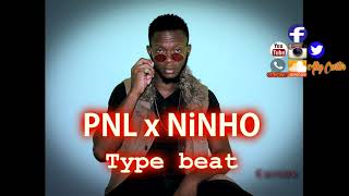 | PNL x  NINHO Psy Type Beat