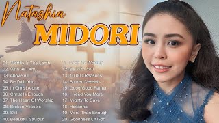 Download Lagu Natashia Midori Beautiful Worship Christian Songs - Natashia Midori Praise and Worship Songs MP3