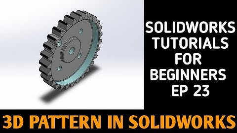 3D CIRCULAR AND LINEAR PATTERN IN SOLIDWORKS | SOLIDWORKS TUTORIALS EP 23
