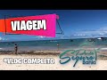 VIAGEM A PORTO SEGURO B.A - Vlog Completo