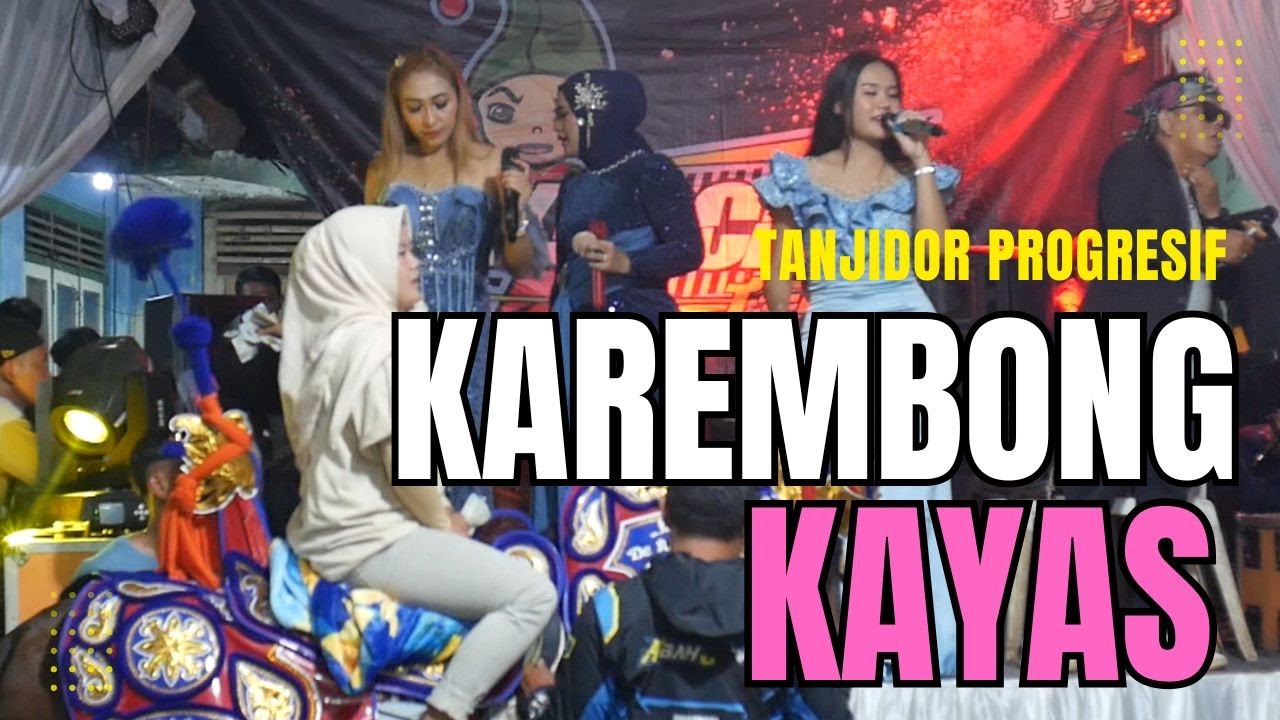 KAREMBONG KAYAS medley FILY KURCACI TEAM live TANJUNGSIANG