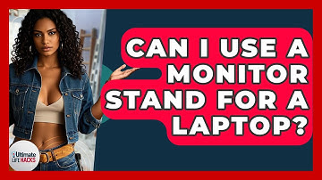 Can I Use A Monitor Stand For A Laptop? - Ultimate Life Hacks