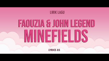 Faouzia feat John Legend ---- "Minefields"  {Lyrics}.