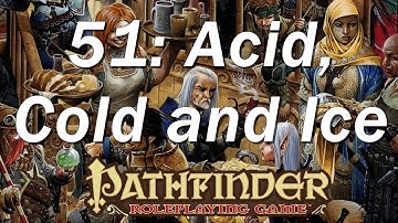 PATHFINDER Roleplaying Game, RPG Basic Rules ep 51 | Acid, Cold, Ice, and Darkness