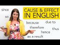 Learn english cause  effect  so since hence due to as a result
