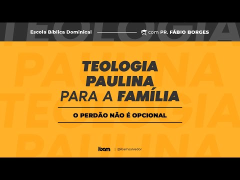 EBD: Teologia Paulina para a Família - Aula 08