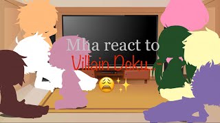Mha react to Villian Deku?? (( My AU ))
