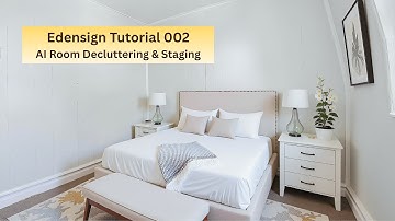 Edensign Tutorial02- Decluttering  -Best AI Virtual Staging Tool