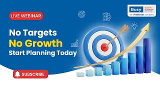 🚀 Stop Guesswork &amp; Achieve Business Targets Smartly with BUSY | Webinar | Desktop | Cloud | App