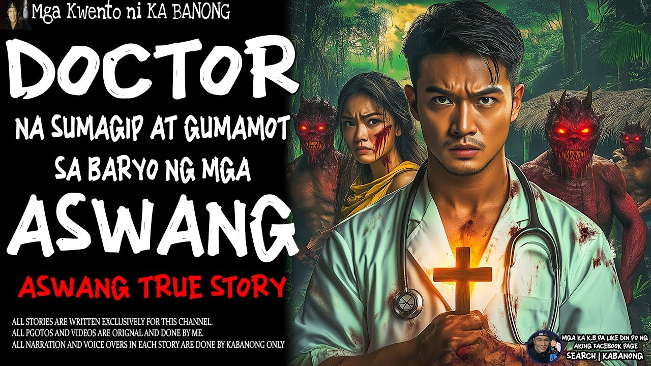 DOCTOR NA SUMAGIP AT GUMAMOT SA BARYO NG MGA ASWANG | Kwentong Aswang | True Story