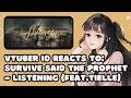 VTuber ID Reacts to 'Survive Said The Prophet - Listening (feat.Tielle) | Official Music Video'