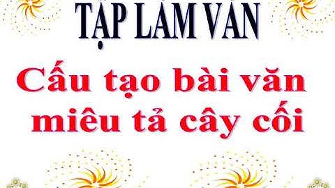 Tập làm văn (Cấu tạo bài văn miêu tả cây cối)
