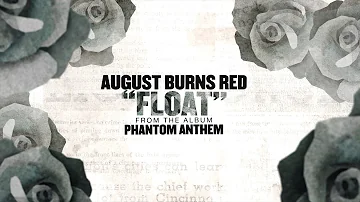 August Burns Red - Float