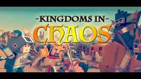 Kingdoms In Chaos Trailer 2020