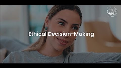 Ethical Decision Making -  Hundreds of Free videos