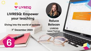 LIVRESQ: Empower Your Teaching - Diving into the world of quizzes