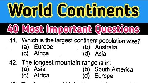 World Continents MCQ || GK Questions and Answers || 40 Most Important Questions for UPSC PPSC NTS