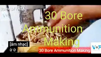 30 Bore Ammunition Making Made By DARA ADAM KHEL  Pakistan