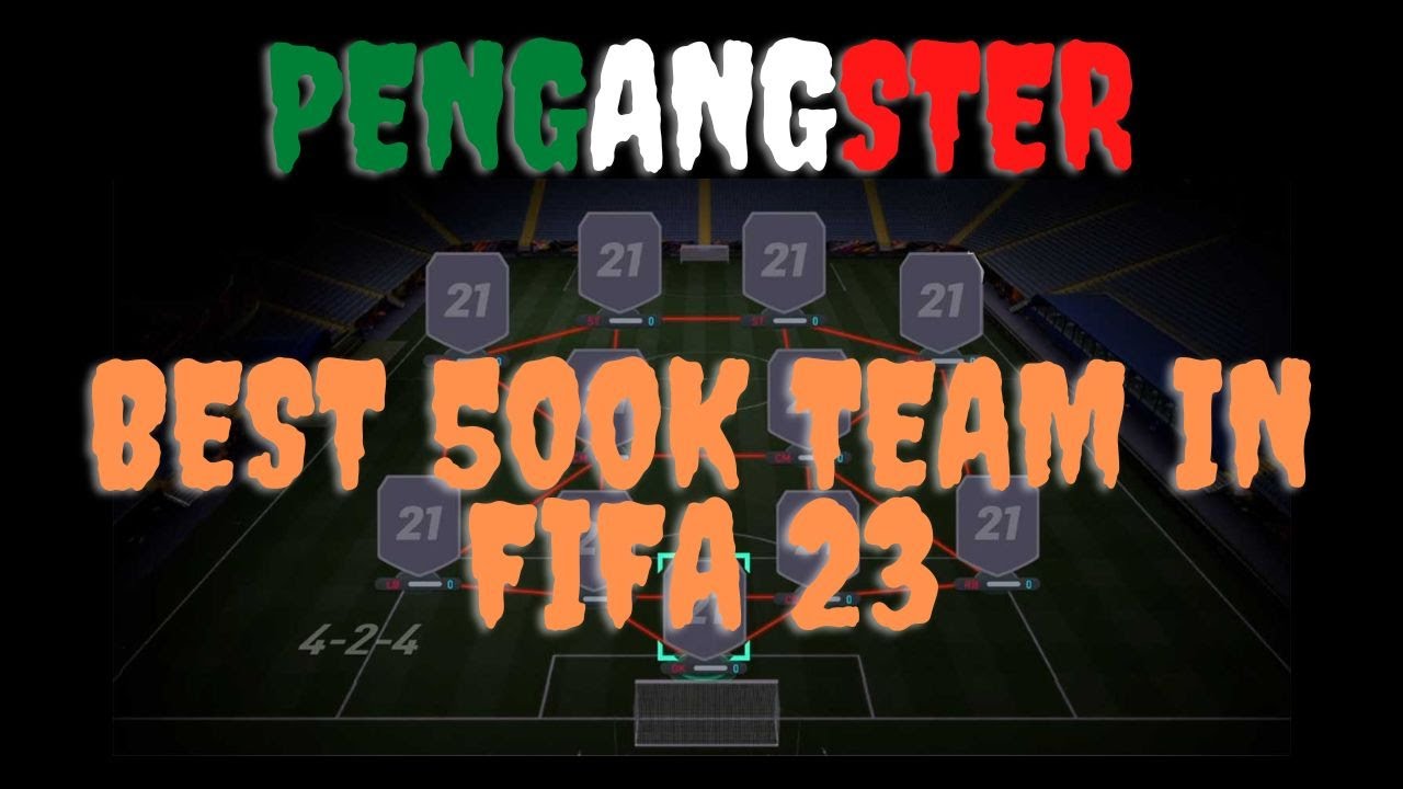 BEST 500K TEAM IN FIFA 23 YouTube