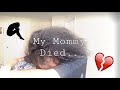 STORYTIME: When My Mom Died 😢 (very emotional)