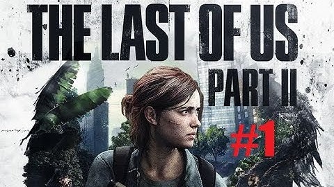 THE LAST OF US 2 FULL GAMEPLAY WALKTHROUGH PART 1 - INTRO (The Last of Us Part 2 Hard Mode)