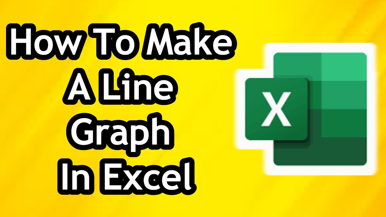 How To Make A Line Graph In Excel - Full Tutorial - YouTube