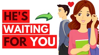 Is He Waiting For Me? 10 Signs Hes Waiting For You To Make A Move