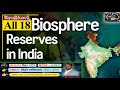 Biosphere Reserves in India | India's 13th UNESCO Biosphere Reserve | Biosphere Reserve Trick 
