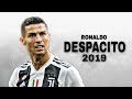 Cristiano Ronaldo Despacito 2018/2019 - Juventus | HD