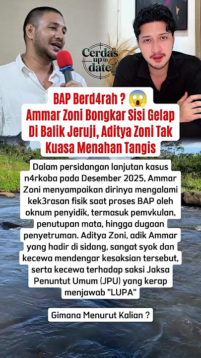 BAP Berd4rah ? 😱 Ammar Zoni Bongkar Sisi Gelap Di Balik Jeruji, Aditya Zoni Tak Kuasa Menahan Tangis