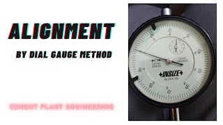 Alignment Procedure(Step by step) While Using Dial Gauge Indicator