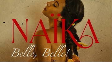 Thumbnail of Naïka - Belle, Belle! (Official Lyric Video)