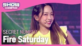 SECRET NUMBER - Fire Saturday (시크릿넘버 - 불토) | Show Champion | EP.415