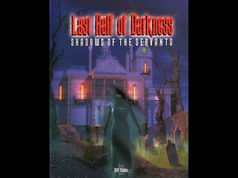 Прохождение Last Half of Darkness Shadows of the Servants часть 2