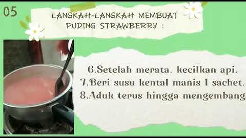 Cara membuat puding strawberry (tugas video kelompok 4/VII B)